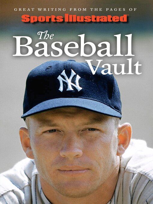 Title details for Sports Illustrated the Baseball Vault by Sports Illustrated - Available
